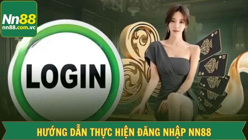Đăng Nhập NN88 - Trải Nghiệm Thế Giới Giải Trí Thú Vị 3 Chia sẻ quy trình đăng nhập NN88 chỉ với 3 bước