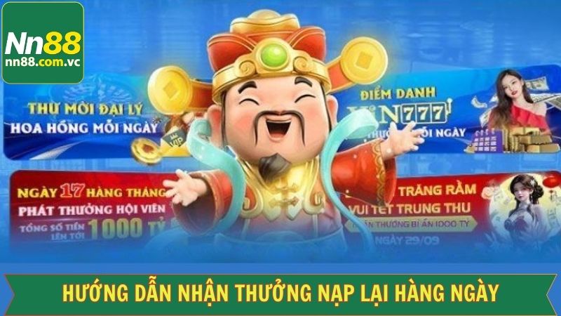 Thưởng Nạp Lại Hàng Ngày - Nhận Quà Bất Tận Tại NN88 4 Cách nhận thưởng nạp hàng ngày trên trang cược