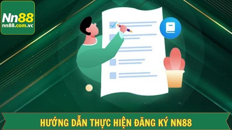 Đăng Ký NN88: Hướng Dẫn Mở Tài Khoản Nhanh Trong 1 Phút 3 Các bước cụ thể của quy trình đăng ký NN88