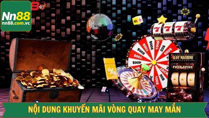 Vòng Quay May Mắn NN88 - Khuyến Mãi Cực Hot Có 1-0-2 3 Cập nhật các chương trình vòng quay may mắn NN88 liên tục
