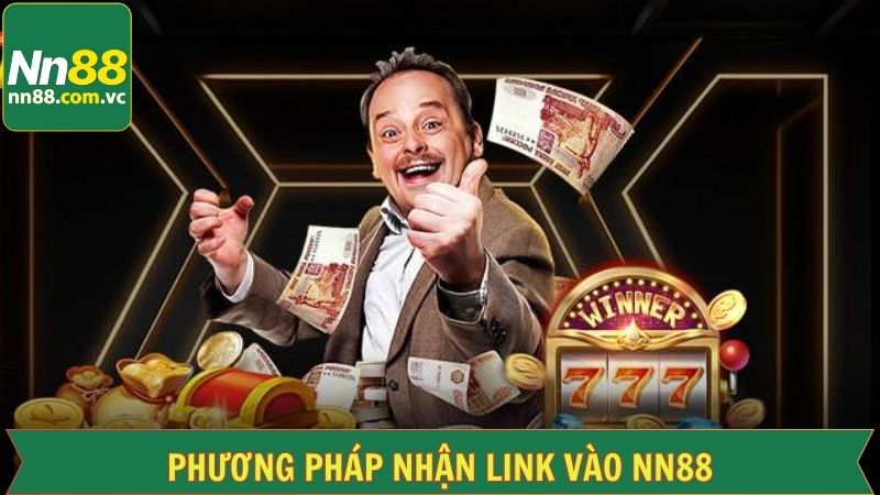 Link Vào NN88 Mới Nhất 2025: Truy Cập Nhanh, Không Bị Chặn 2 Chia sẻ các phương pháp nhận link an toàn