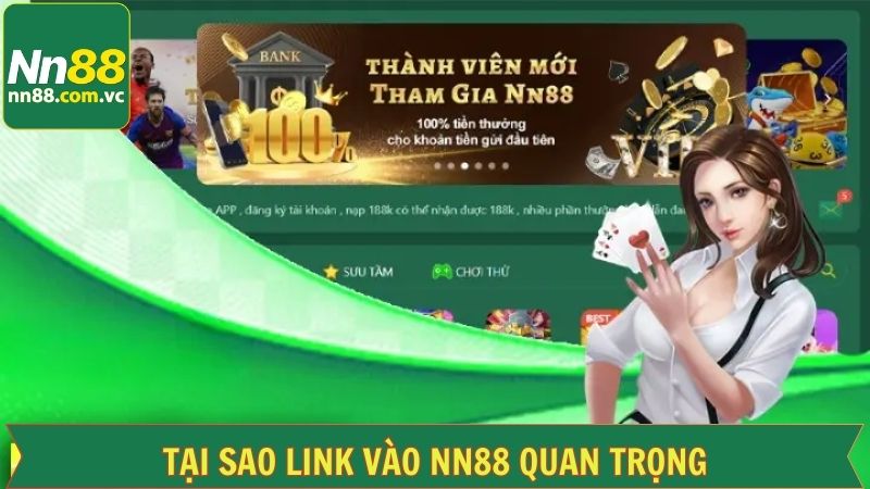 Link Vào NN88 Mới Nhất 2025: Truy Cập Nhanh, Không Bị Chặn 1 Vai trò quan trọng của việc cập nhật link vào NN88