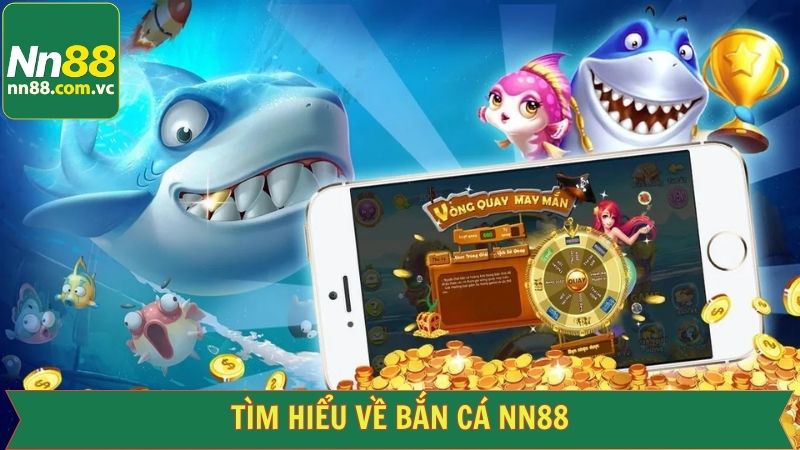 Bắn Cá NN88 - Giải Trí Nhanh Chóng, Rinh Ngay Quà Khủng 1 Tìm hiểu sơ lược về thể loại giải trí nổi trội