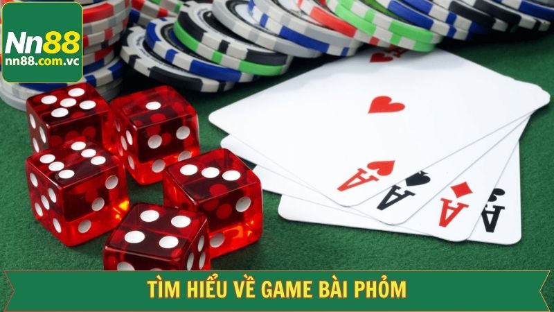 Game Bài Phỏm - Tuyệt Chiêu Làm Chủ Ván Chơi Tại NN88 2 Khái quát sơ bộ về trò chơi Tá lả