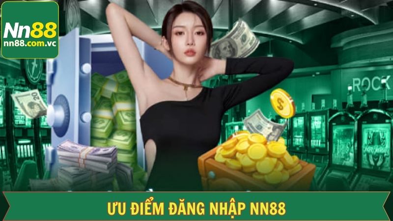 Đăng Nhập NN88 - Trải Nghiệm Thế Giới Giải Trí Thú Vị 2 Khám phá những điểm ấn tượng nên truy cập